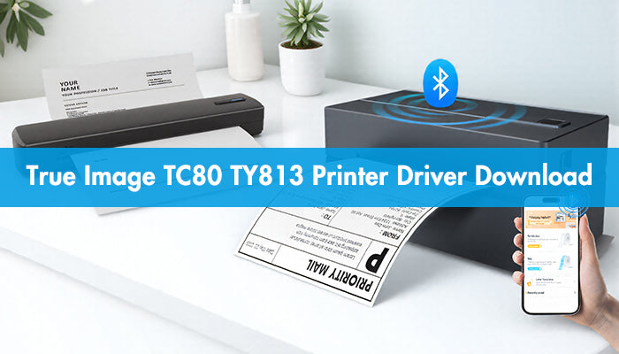 True Image TC80 TY813 Printer Driver Dow