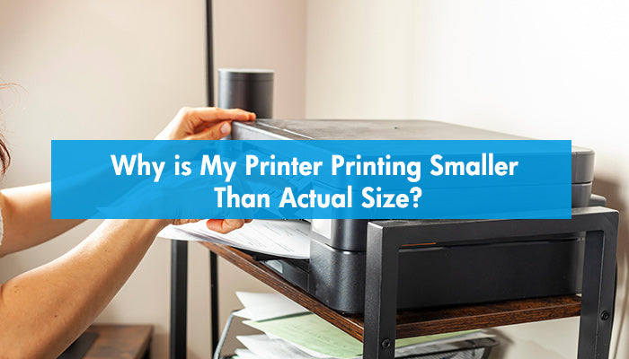 Why is My Printer Printing Smaller Than Actual Size?