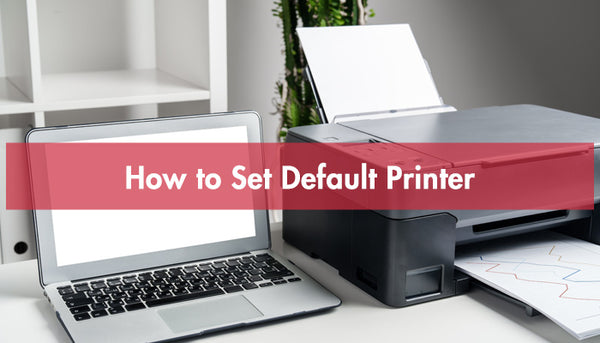 How to Set Default Printer