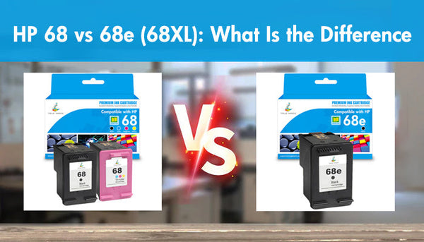 HP 68 vs 68e (68XL): What Is the Difference
