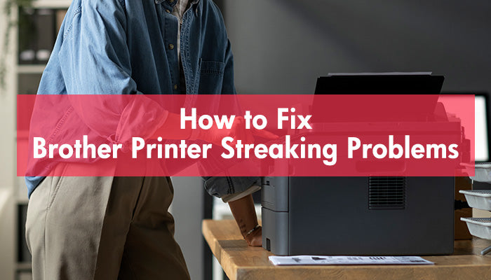 How to Fix Printer Streaking Problems on Brother Laser Printer