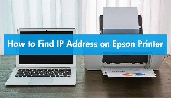 How to Find IP Address on Epson Printer