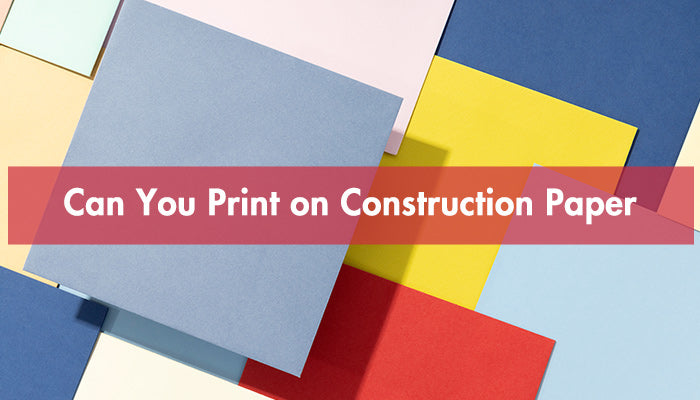 Constrauction Paper Can You Print on Construction Paper