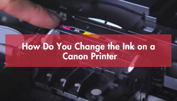 How Do You Change the Ink on a Canon Printer