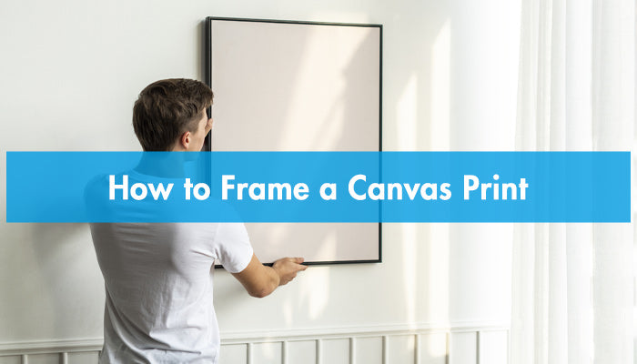 How to Frame a Canvas Print