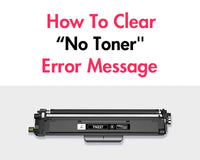 How to Clear "No Toner" Error Message