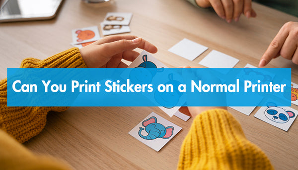 Can You Print Stickers on a Normal Printer