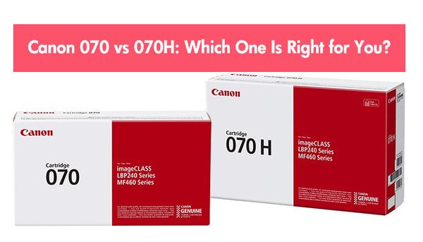 Canon 070 vs 070H: Which One Is Right for You?