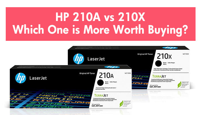 HP 210A vs 210X: Choose the Right Toner for Your Printing Needs