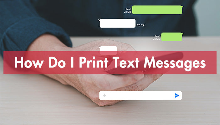 How Do I Print Text Messages?
