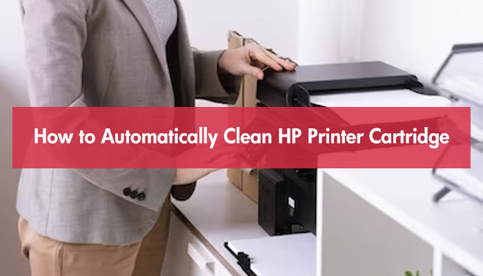 How to Automatically Clean HP Printer Cartridge