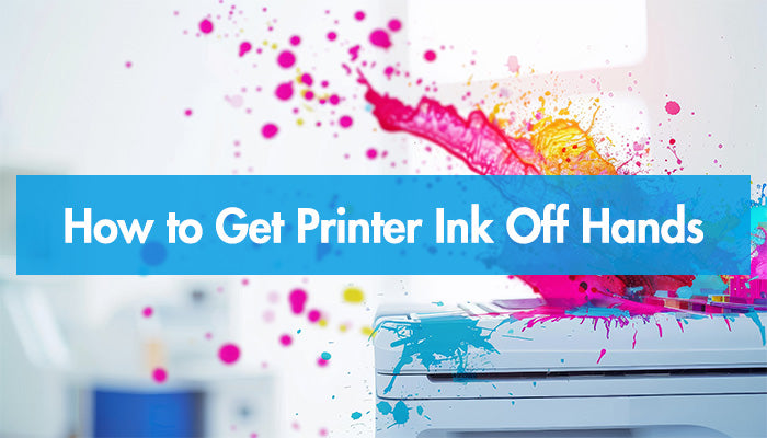 How to Get Printer Ink Off Hands