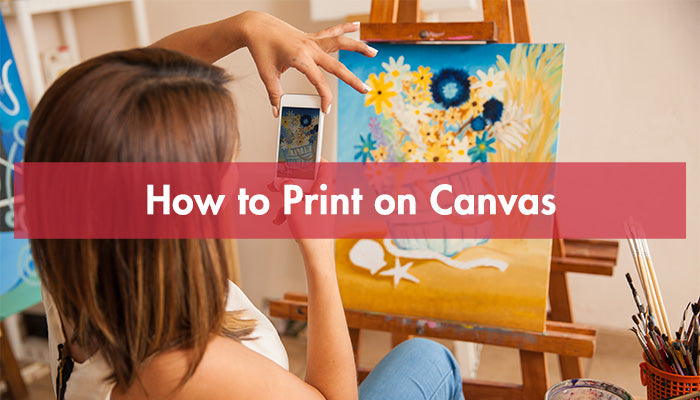 How to Print on Canvas