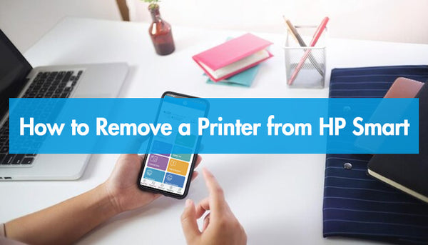 How to Remove a Printer from HP Smart