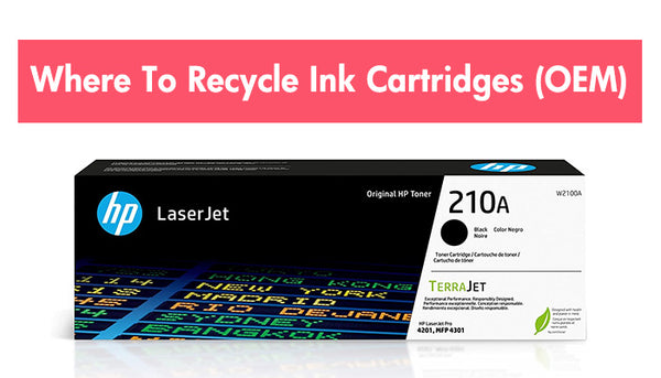 Where To Recycle Ink Cartridges - Mar. 2024 Update