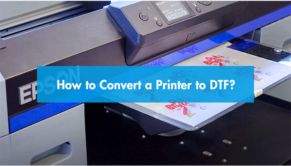 How to Convert a Printer to DTF