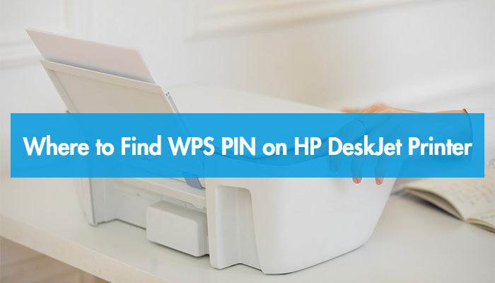 Where to Find WPS PIN on HP DeskJet Prin