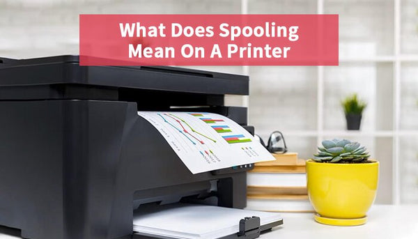 What Does Spooling Mean On A Printer?